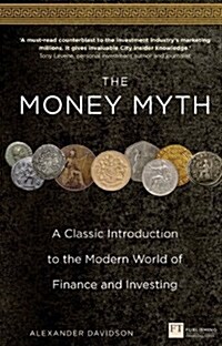 The Money Myth : A Classic Introduction to the Modern World of Finance and Investing (Paperback)