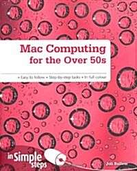 Mac Computing for the Over 50s In Simple Steps (Paperback)