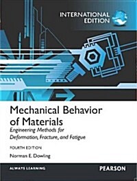 Mechanical Behavior of Materials : International Edition (Paperback, 4 ed)