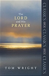The Lord and His Prayer (Paperback)