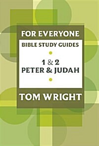 For Everyone Bible Study Guide: 1 and 2 Peter and Judah (Paperback)