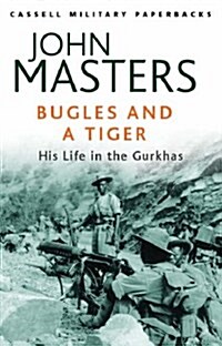 Bugles and a Tiger : My Life in the Gurkhas (Paperback)