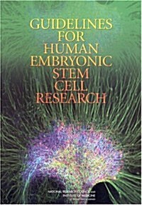 Guidelines for Human Embryonic Stem Cell Research (Paperback)