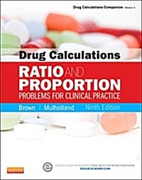 Drug Calculations: Ratio and Proportion Problems for Clinical Practice (Paperback, 9)