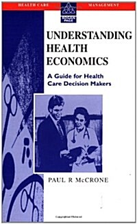 Understanding Health Economics (Paperback, New ed)