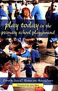 Play Today in the Primary School Playground (Paperback)