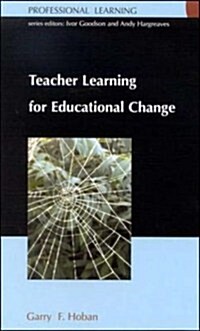 Teacher Learning for Educational Change : A Systems Thinking Approach (Hardcover)