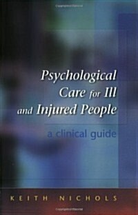 Psychological Care for Ill and Injured People: A Clinical Guide (Paperback)