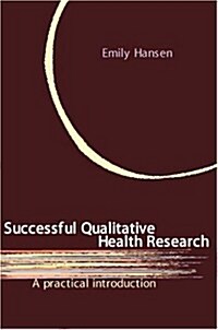 Successful Qualitative Health Research (Hardcover)