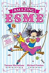 Amazing Esme and the Sweetshop Circus (Hardcover)