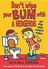 Dont Wipe Your Bum with a Hedgehog (Hardcover)