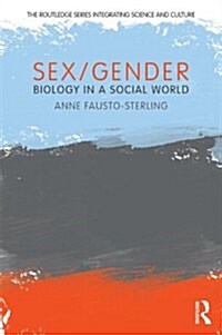 Sex/Gender : Biology in a Social World (Paperback)