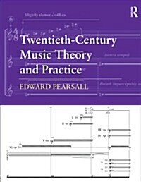 Twentieth-Century Music Theory and Practice (Paperback)