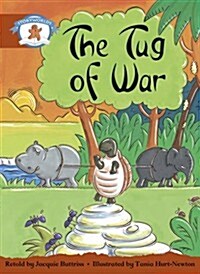 Literacy Edition Storyworlds Stage 7, Once Upon a Time World, the Tug of War (Paperback)