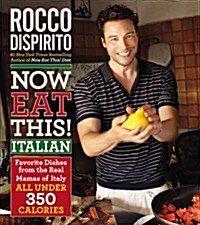 [중고] Now Eat This! Italian: Favorite Dishes from the Real Mamas of Italy: All Under 350 Calories (Hardcover)