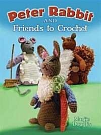 Peter Rabbit and Friends to Crochet (Paperback)