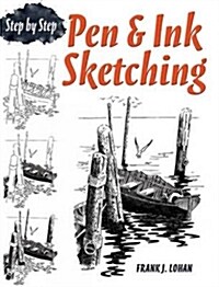 Pen & Ink Sketching: Step by Step (Paperback)