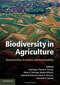 Biodiversity in Agriculture : Domestication, Evolution, and Sustainability (Paperback)