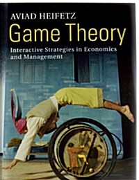 Game Theory : Interactive Strategies in Economics and Management (Paperback)