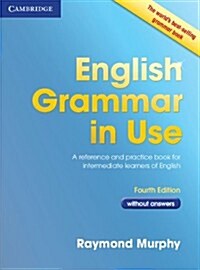 English Grammar in Use Book without Answers : A Reference and Practice Book for Intermediate Learners of English (Paperback, 4 Revised edition)