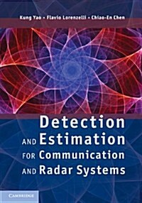 Detection and Estimation for Communication and Radar Systems (Hardcover)