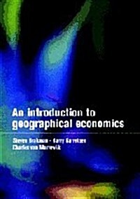 An Introduction to Geographical Economics : Trade, Location and Growth (Paperback)
