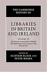 The Cambridge History of Libraries in Britain and Ireland: Volume 3, 1850–2000 (Hardcover)