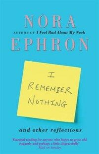 I Remember Nothing and other reflections : Memories and wisdom from the iconic writer and director (Paperback)