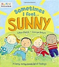 Sometimes I Feel Sunny (Paperback)