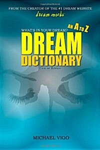 Dreammoods.com: Whats in Your Dream? - An A to Z Dream Dictionary (Paperback)