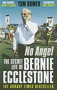 No Angel : The Secret Life of Bernie Ecclestone (Paperback)