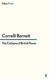The Collapse of British Power (Paperback)