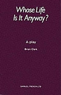 Whose Life is it Anyway? (Paperback)