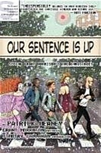 Our Sentence Is Up: Seeing Grant Morrisons the Invisibles (Paperback)