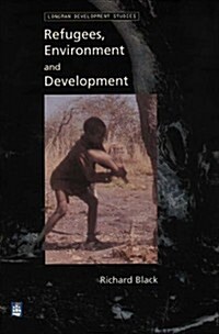 Refugees, Environment and Development (Paperback)