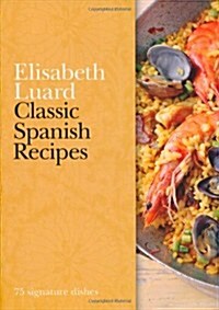 Classic Spanish Recipes (Hardcover)