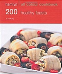 200 Healthy Feasts (Paperback)