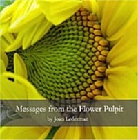 Messages from the Flower Pulpit (Paperback)