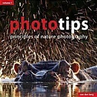 Phototips: Principles of Nature Photography (Paperback, UK)