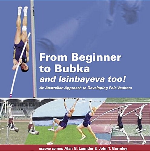 From Beginner To Bubka & Isinbayeva Too (Paperback)