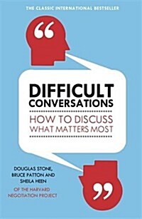 Difficult Conversations : How to Discuss What Matters Most (Paperback)