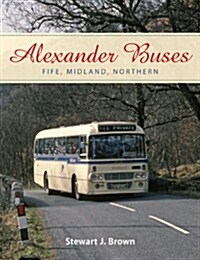 Alexander Buses: 50 Years of Change (Hardcover)