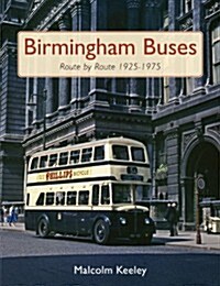 Birmingham Buses Route by Route 1925-1975 (Hardcover)