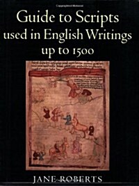 Guide to Scripts Used in English Writings Up to 1500 (Paperback, Reprint)