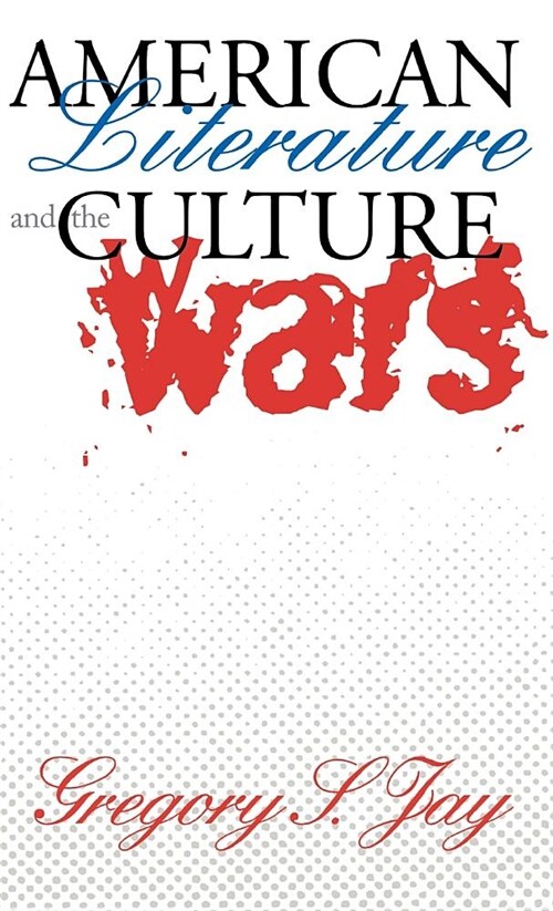 American Literature & the Culture Wars (Hardcover)