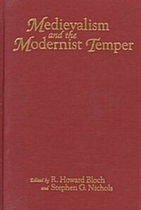 Medievalism and the Modernist Temper (Hardcover)