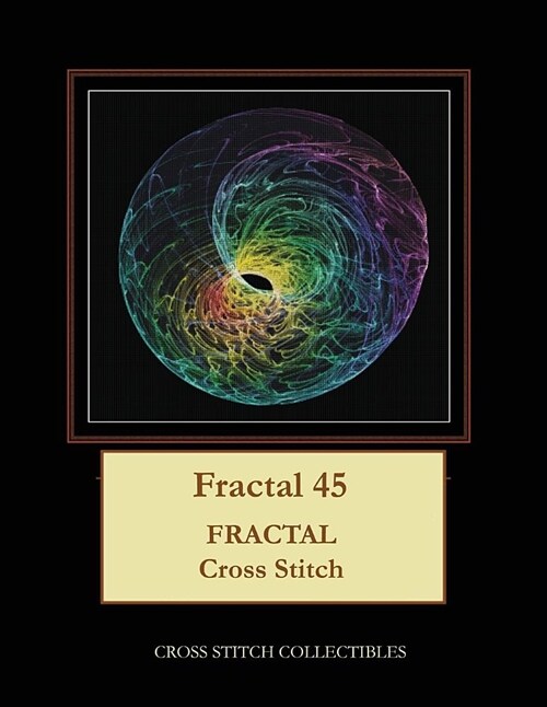 Fractal 45: Fractal Cross Stitch Pattern (Paperback)