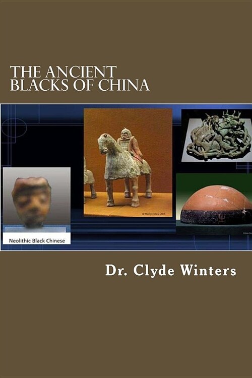 The Ancient Blacks of China (Paperback)