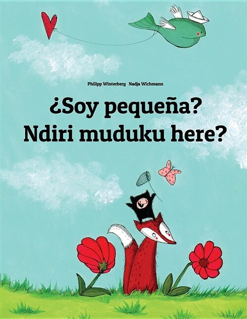 풱oy peque?? Ndiri muduku here?: Libro infantil ilustrado espa?l-shona/chishona/yona (Edici? biling?) (Paperback)