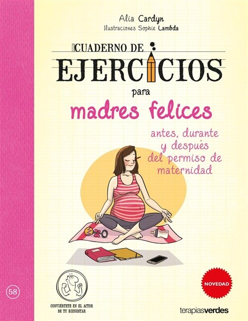 Cuaderno de Ejercicios Para Madres Felices (Paperback)